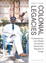 Hybrid Event | History, Memory and Archives: Contemporary Lens-Based Art from the Democratic Republic of Congo, 8 March, Oxford