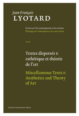 Textes dispersés I: esthétique et théorie de l'art / Miscellaneous Texts I: Aesthetics and Theory of Art