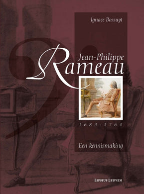 Jean-Philippe Rameau, 1683-1764. Een kennismaking
