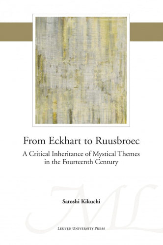From Eckhart to Ruusbroec