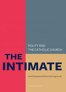 The Intimate: Polity and the Catholic Church