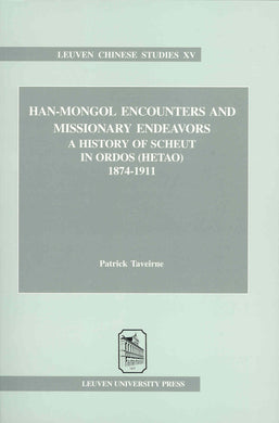 Han-Mongol Encounters and Missionary Endeavors