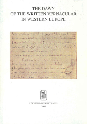 The Dawn of the Written Vernacular in Western Europe