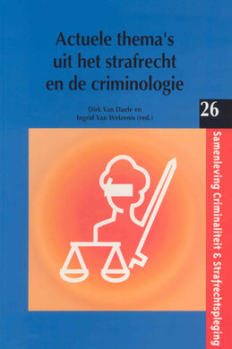 Actuele thema's uit het strafrecht en de criminologie