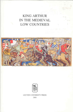 King Arthur in the Medieval Low Countries