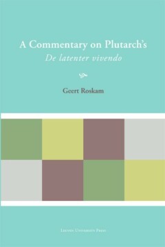 Book cover for the book A Commentary on Plutarch’s De latenter vivendo