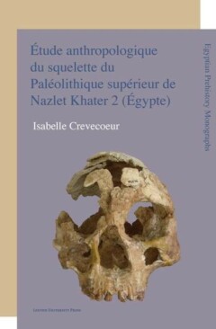 Book cover for the book Etude anthropologique du squelette du Paléolithique supérieur de Nazlet Khater 2 (Egypte)