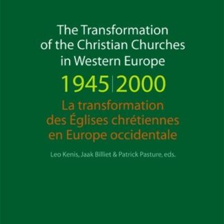 The Transformation of the Christian Churches in Western Europe (1945-2000) / La transformation des églises chrétiennes en Europe occidentale (Ebook)