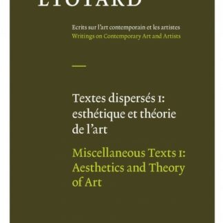 Textes dispersés I: esthétique et théorie de l'art / Miscellaneous Texts I: Aesthetics and Theory of Art (Hardback)