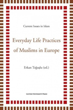 Book cover for the book Everyday Life Practices of Muslims in Europe