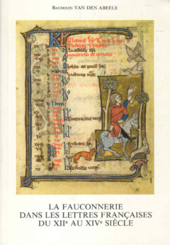Book cover for the book La fauconnerie dans les lettres françaises du XIIe au XIVe siècle