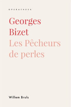 Book cover for the book Georges Bizet. Les Pêcheurs de perles