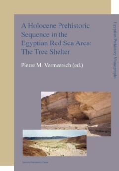 Book cover for the book A Holocene Prehistoric Sequence in the Egyptian Red Sea Area: The Tree Shelter