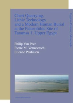 Book cover for the book Chert Quarrying, Lithic Technology, and a Modern Human Burial at the Palaeolithic Site of Taramsa 1, Upper Egypt