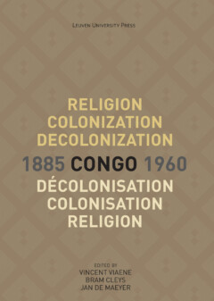 Book cover for the book Religion, Colonization and Decolonization in Congo, 1885-1960. Religion, colonisation et décolonisation au Congo, 1885-1960