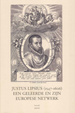 Book cover for the book Justus Lipsius (1547-1606), een geleerde en zijn Europees netwerk