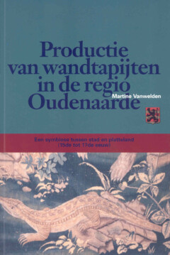 Book cover for the book Productie van wandtapijten in de regio Oudenaarde
