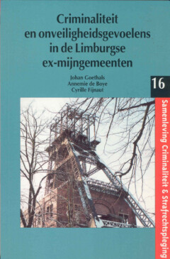 Book cover for the book Criminaliteit en onveiligheidsgevoelens in de Limburgse ex-mijngemeenten