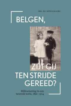 Book cover for the book Belgen, zijt gij ten strijde gereed?