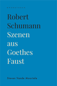 Book cover for the book Robert Schumann. Szenen aus Goethes Faust