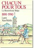 Book cover for the book Chacun pour tous. Le Boerenbond Belge 1890-1990