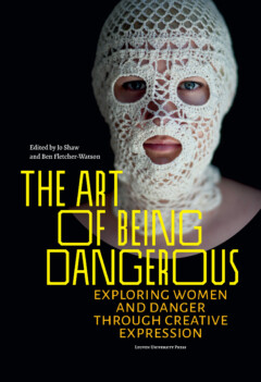Book cover for the book The Art of Being Dangerous
