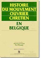 Book cover for the book Histoire du mouvement ouvrier chrétien en Belgique