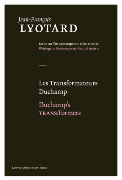 Book cover for the book Les transformateurs Duchamp / Duchamp’s Trans/formers