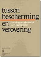 Book cover for the book Tussen bescherming en verovering