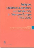 Religion, Children's Literature and Modernity in Western Europe 1750-2000 (Paperback)