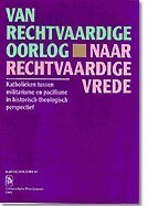 Book cover for the book Van rechtvaardige oorlog naar rechtvaardige vrede