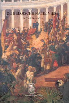 Book cover for the book De Belgische natie viert: de Belgische nationale feesten (1830-1914)