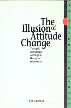 Book cover for the book The Illusion of Attitude Change