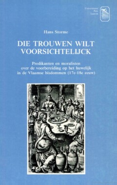 Book cover for the book Die trouwen wilt voorsichtelijck