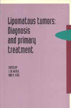 Book cover for the book Lipomatous Tumors: Diagnosis and Primary Treatment