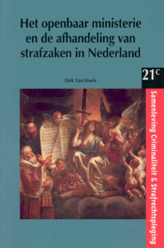 Book cover for the book Het openbaar ministerie en de afhandeling van strafzaken in Nederland