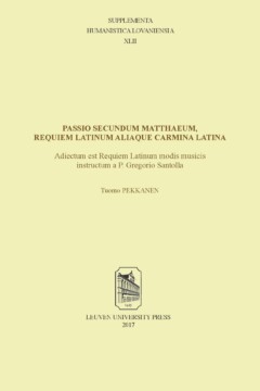 Book cover for the book Passio secundum Matthaeum, Requiem Latinum aliaque carmina Latina