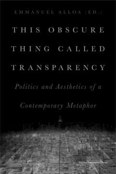 Book cover for the book This Obscure Thing Called Transparency
