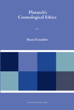 Book cover for the book Plutarch’s Cosmological Ethics