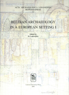 Book cover for the book Belgian Archaeology in a European Setting. Volume 1