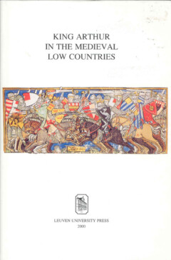 Book cover for the book King Arthur in the Medieval Low Countries