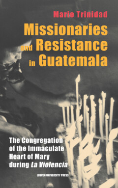 Book cover for the book Missionaries and Resistance in Guatemala