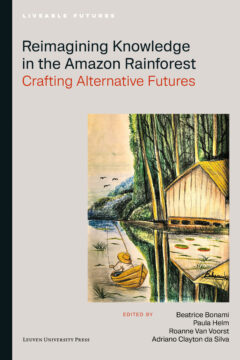 Book cover for the book Reimagining Knowledge in the Amazon Rainforest
