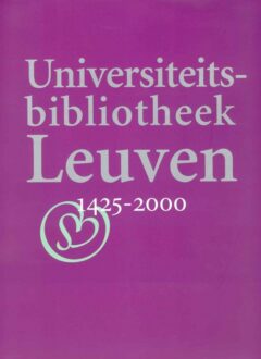 Book cover for the book Universiteitsbibliotheek Leuven, 1425-2000