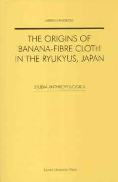 Book cover for the book The Origins of Banana-fibre Cloth in the Ryukyus, Japan