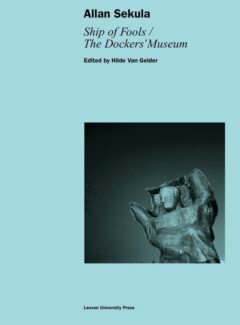 Book cover for the book Allan Sekula. Ship of Fools / The Dockers’ Museum