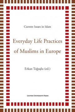 Book cover for the book Everyday Life Practices of Muslims in Europe