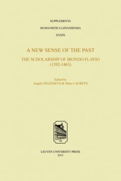 Book cover for the book A New Sense of the Past: The Scholarship of Biondo Flavio (1392–1463)