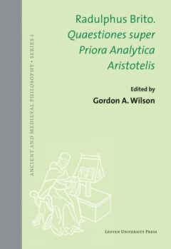 Book cover for the book Quaestiones super Priora Analytica Aristotelis