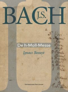 Book cover for the book J.S. Bach. De h-Moll-Messe